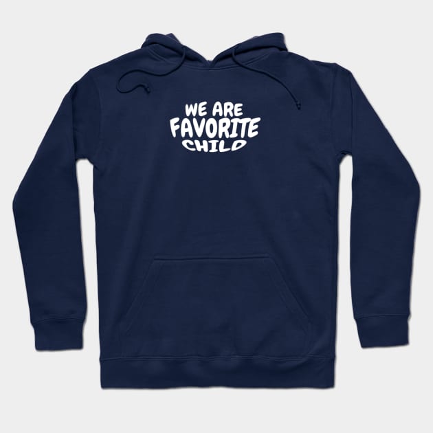 Favorite Child 2402 Hoodie by Tekad Rasa